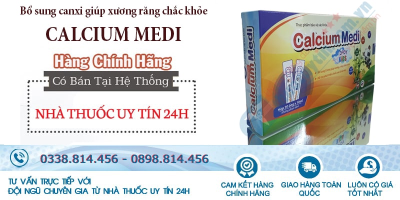 Mua Calcium Medi chính hãng với giá tốt nhất tại Nhà thuốc uy tín 24h