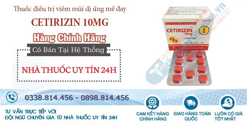 Mua thuốc Cetirizin 10mg chính hãng với giá tốt nhất tại Nhà thuốc uy tín 24h