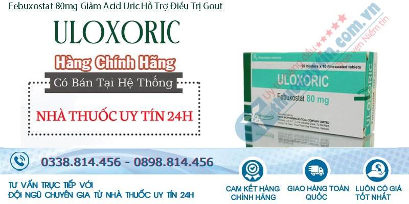 Thuốc Uloxoric 80mg hộp 30 viên điều trị gout hiệu quả