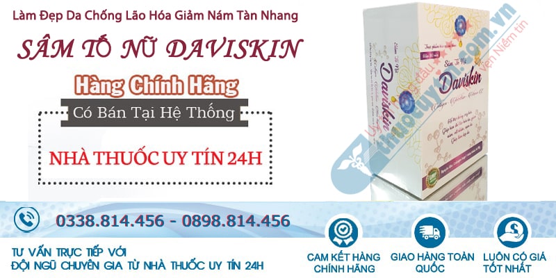 Sâm tố nữ Daviskin rất tốt vì sao nên lựa chọn?
