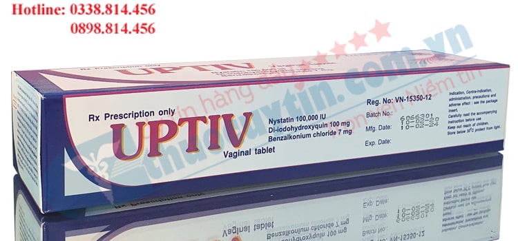 Thuốc đặt âm đạo Uptiv có tốt không?