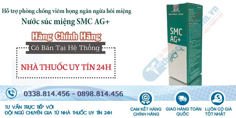Mua Nước súc miệng SMC Ag+ chính hãng với giá tốt nhất tại Nhà thuốc uy tín 24h