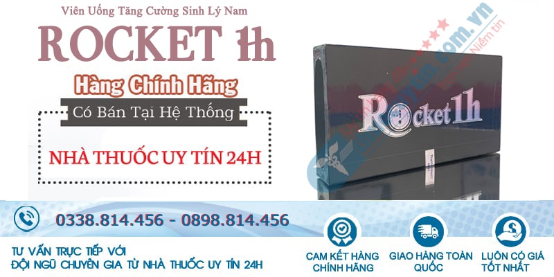Rocket 1h uống bao lâu có tác dụng